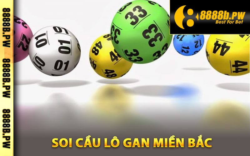 Lô Gan - Bắt Lô Gan Miền Bắc Đúng Quy Trình Chuẩn Xác 4 Bí quyết soi cầu lô gan Miền Bắc chuẩn nhất