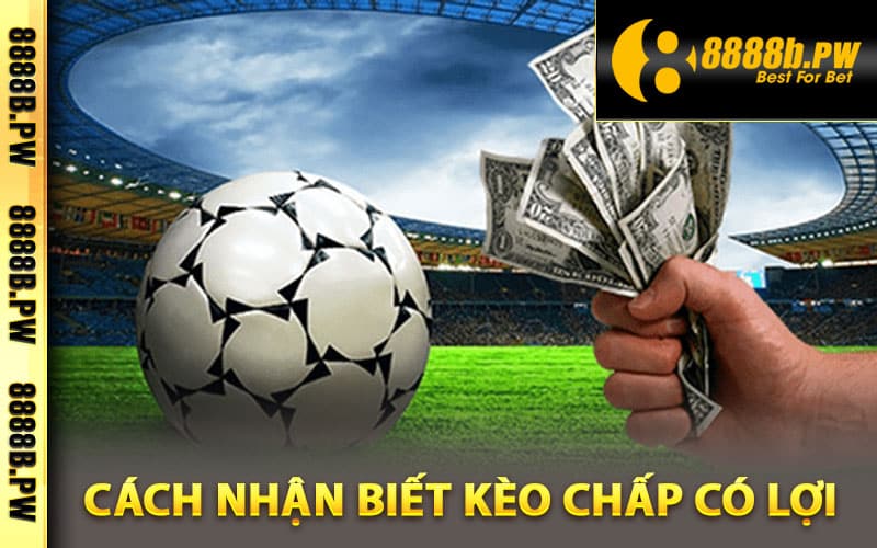 Kèo Chấp Là Gì? Giải Mã Loại Kèo Phổ Biến Trong Cá Độ 4 Cách nhận biết kèo chấp có lợi