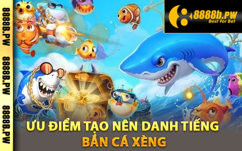 Bắn Cá Xèng - Sân Chơi Giải Trí, Kiếm Thưởng Liền Tay 3 Ưu điểm tạo nên danh tiếng bắn cá xèng